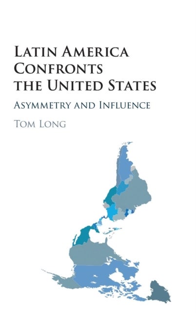 Latin America Confronts the United States - Asymmetry and Influence