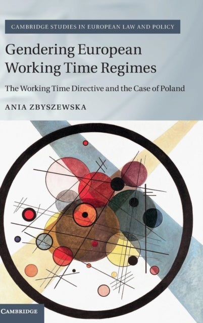 Gendering European Working Time Regimes - The Working Time Directive and the Case of Poland