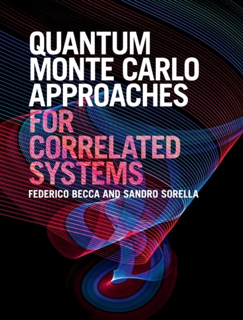 Quantum Monte Carlo Approaches for Correlated Systems