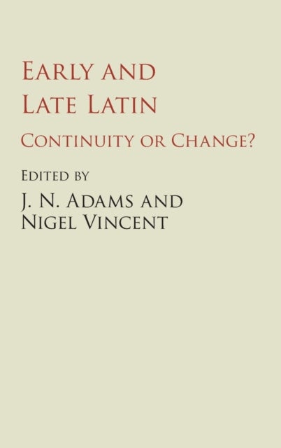 Early and Late Latin - Continuity or Change?