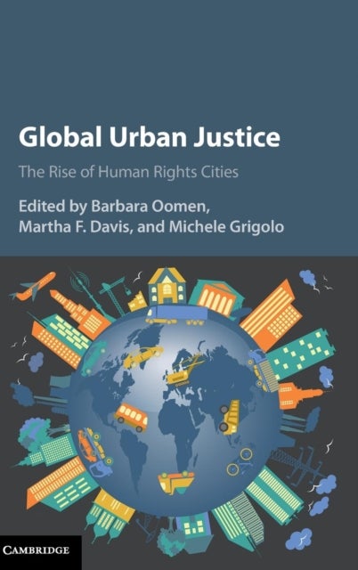 Global Urban Justice - The Rise of Human Rights Cities