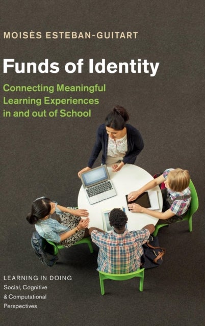 Funds of Identity - Connecting Meaningful Learning Experiences in and out of School