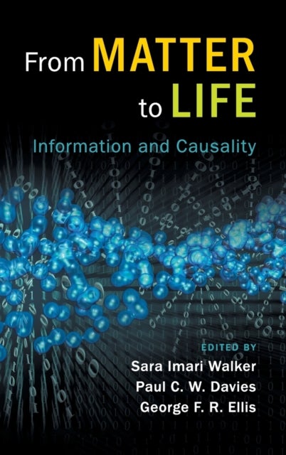 From Matter to Life - Information and Causality