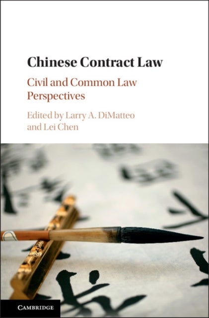 Chinese Contract Law - Civil and Common Law Perspectives