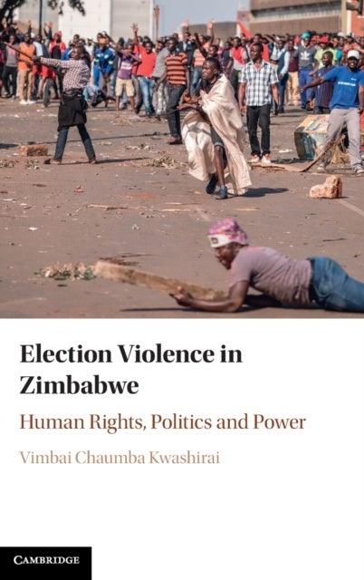 Election Violence in Zimbabwe - Human Rights, Politics and Power