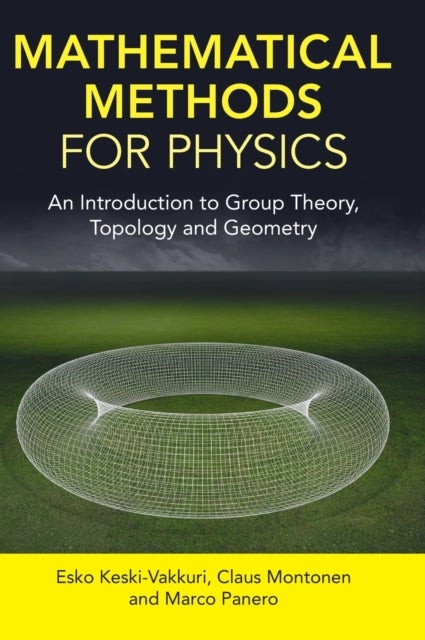 Mathematical Methods for Physics - An Introduction to Group Theory, Topology and Geometry