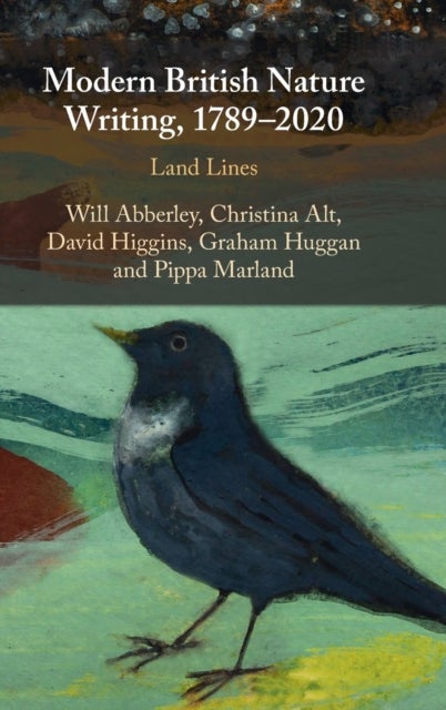 Modern British Nature Writing, 1789¿2020 - Land Lines