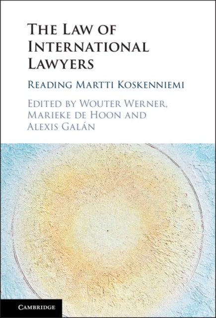 The Law of International Lawyers - Reading Martti Koskenniemi