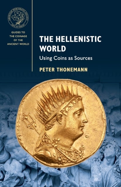 The Hellenistic World - Using Coins as Sources