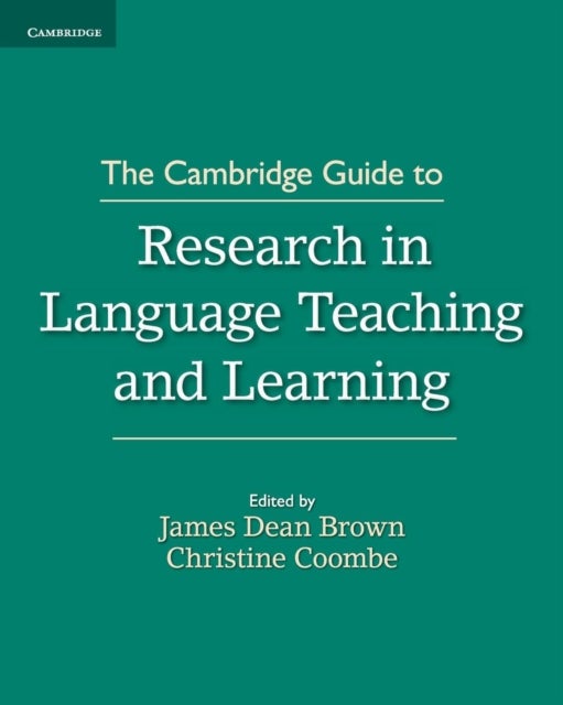 The Cambridge Guide to Research in Language Teaching and Learning - The Cambridge Guides