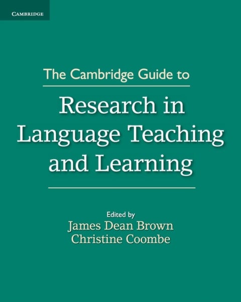 The Cambridge Guide to Research in Language Teaching and Learning - The Cambridge Guides