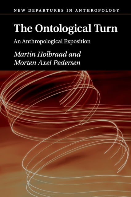 The Ontological Turn - An Anthropological Exposition