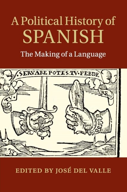 A Political History of Spanish - The Making of a Language