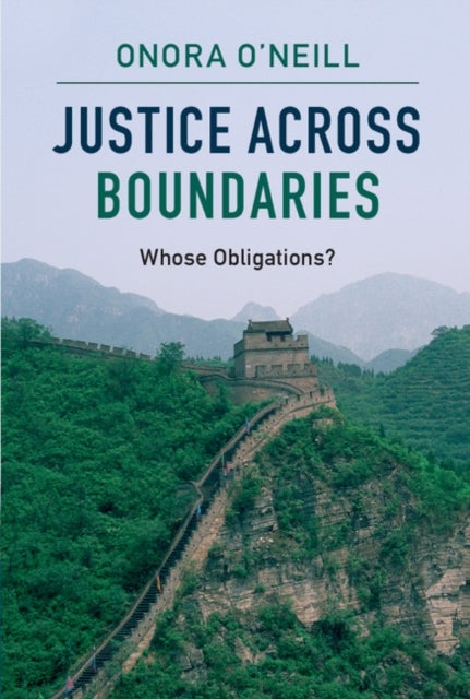 Justice across Boundaries - Whose Obligations?