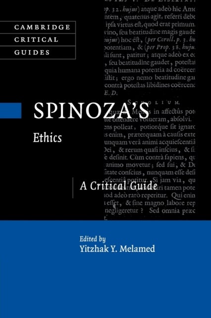 Spinoza's Ethics - A Critical Guide