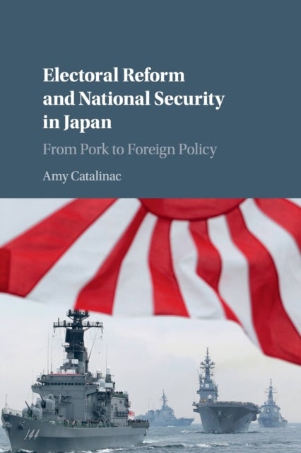 Electoral Reform and National Security in Japan - From Pork to Foreign Policy