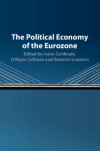 The Political Economy of the Eurozone