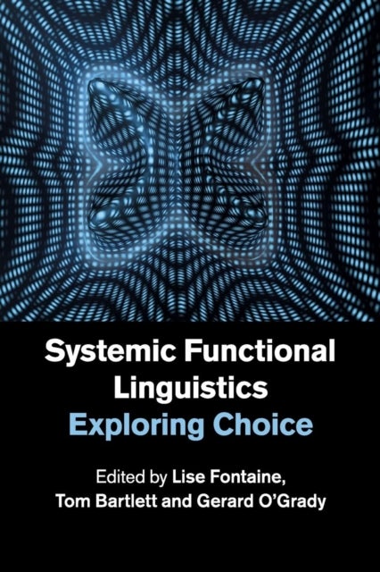 Systemic Functional Linguistics - Exploring Choice