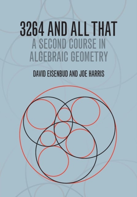 3264 and All That - A Second Course in Algebraic Geometry