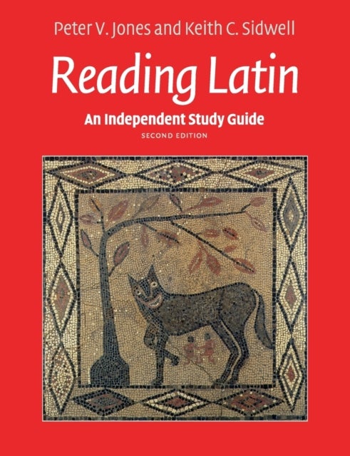 An Independent Study Guide to Reading Latin