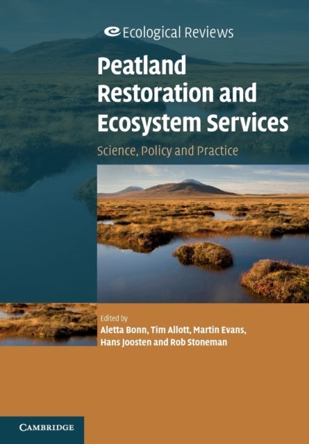 Peatland Restoration and Ecosystem Services - Science, Policy and Practice