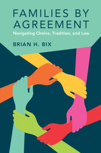 Families by Agreement - Navigating Choice, Tradition, and Law