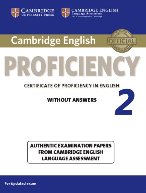 Cambridge English Proficiency 2 Student's Book without Answers - Authentic Examination Papers from Cambridge English Language Assessment