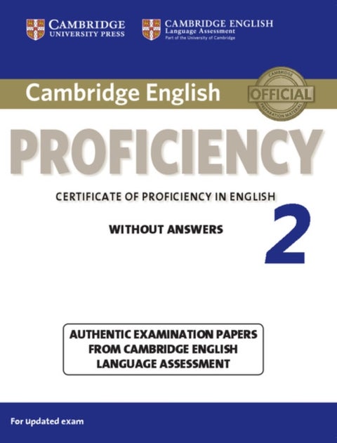 Cambridge English Proficiency 2 Student's Book without Answers - Authentic Examination Papers from Cambridge English Language Assessment
