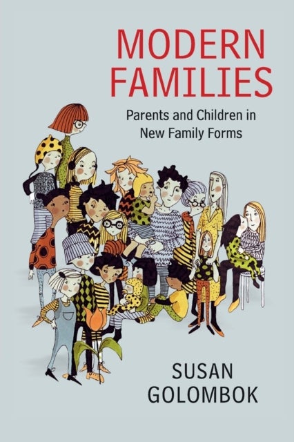 Modern Families - Parents and Children in New Family Forms