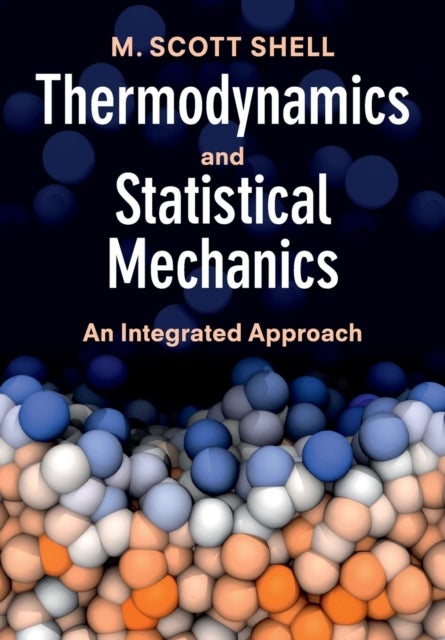 Thermodynamics and Statistical Mechanics - An Integrated Approach