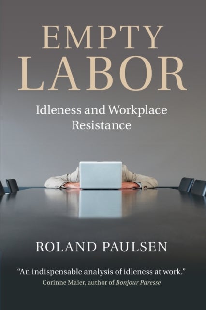 Empty Labor - Idleness and Workplace Resistance
