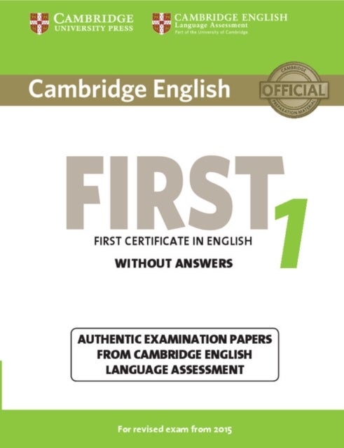 Cambridge English First 1 for Revised Exam from 2015 Student's Book without Answers - Authentic Examination Papers from Cambridge English Language Assessment