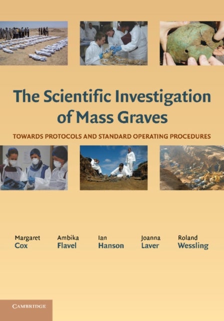 The Scientific Investigation of Mass Graves - Towards Protocols and Standard Operating Procedures