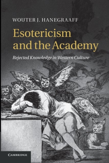 Esotericism and the Academy - Rejected Knowledge in Western Culture