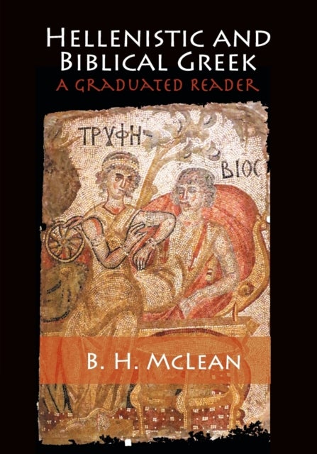 Hellenistic and Biblical Greek - A Graduated Reader