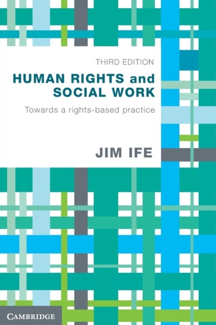 Human Rights and Social Work - Towards Rights-Based Practice