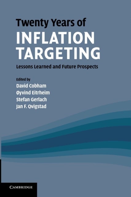 Twenty Years of Inflation Targeting - Lessons Learned and Future Prospects