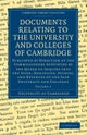 Documents Relating to the University and Colleges of Cambridge