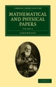 Mathematical and Physical Papers