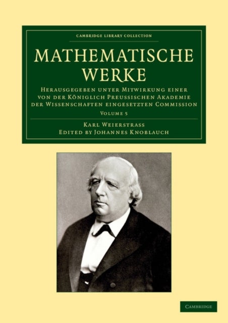 Mathematische Werke - Herausgegeben unter Mitwirkung einer von der koniglich preussischen Akademie der Wissenschaften eingesetzten Commission