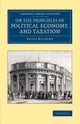 On the Principles of Political Economy, and Taxation