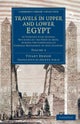 Travels in Upper and Lower Egypt