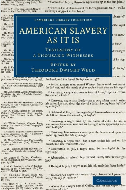 American Slavery As It Is - Testimony of a Thousand Witnesses