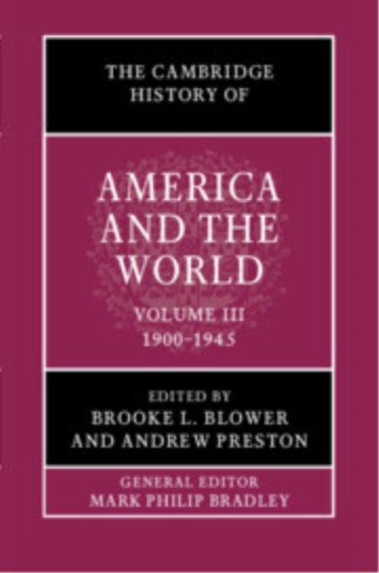 The Cambridge History of America and the World: Volume 3, 1900–1945