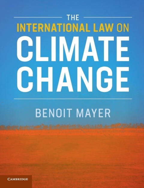 The International Law on Climate Change