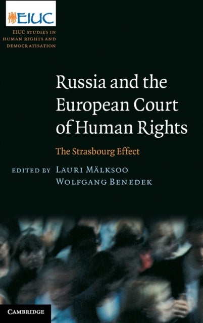 Russia and the European Court of Human Rights - The Strasbourg Effect