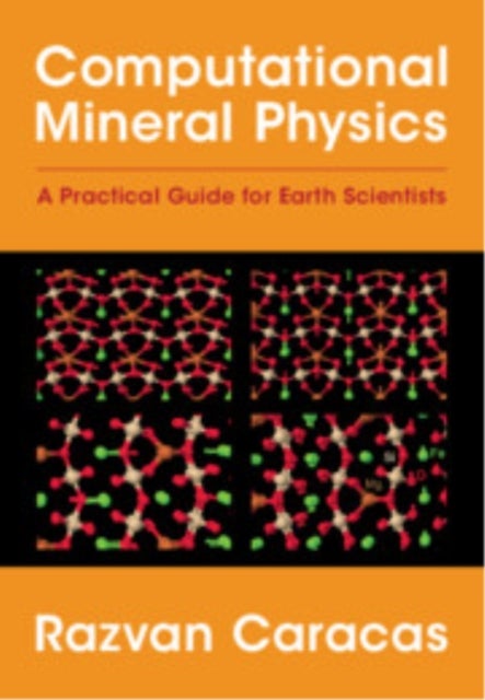 Computational Mineral Physics - A Practical Guide for Earth Scientists