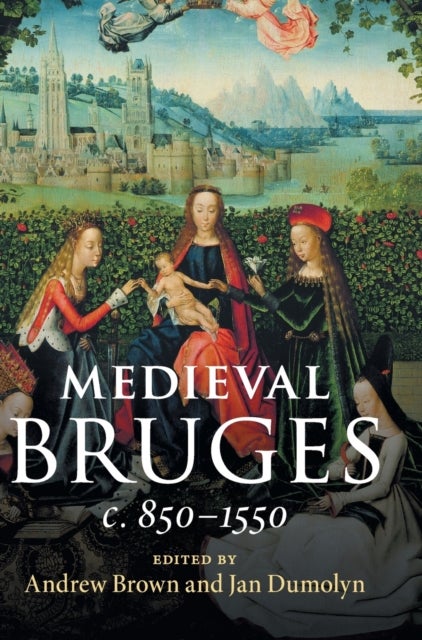Medieval Bruges - c. 850–1550
