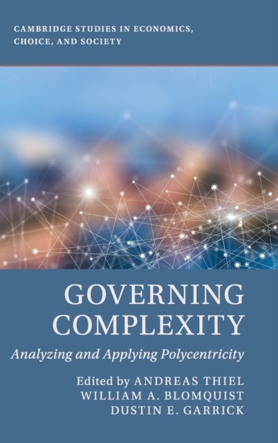 Governing Complexity - Analyzing and Applying Polycentricity