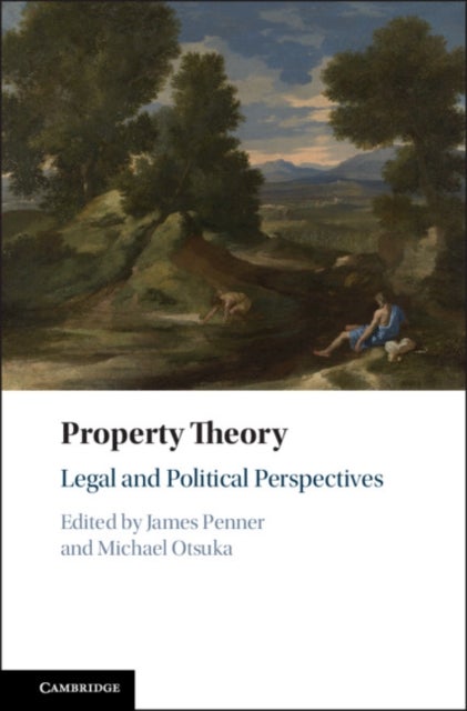 Property Theory - Legal and Political Perspectives